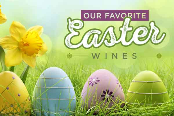 Our favorite wines for Easter | WineTransit.com