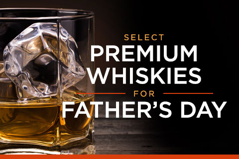 Dad Deserves a Drink! Premium Whiskies for Father's Day | WineTransit.com