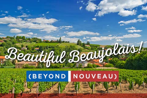 Beautiful Beaujolais beyond Nouveau | WineMadeEasy.com