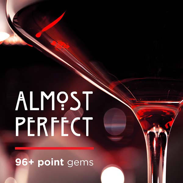 Almost Perfect: 96+ Point Wines