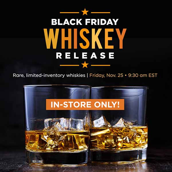 Black Friday Whiskey Release!